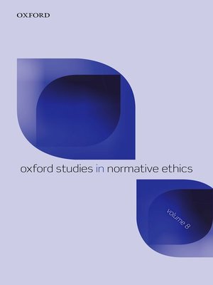 cover image of Oxford Studies in Normative Ethics Volume 8